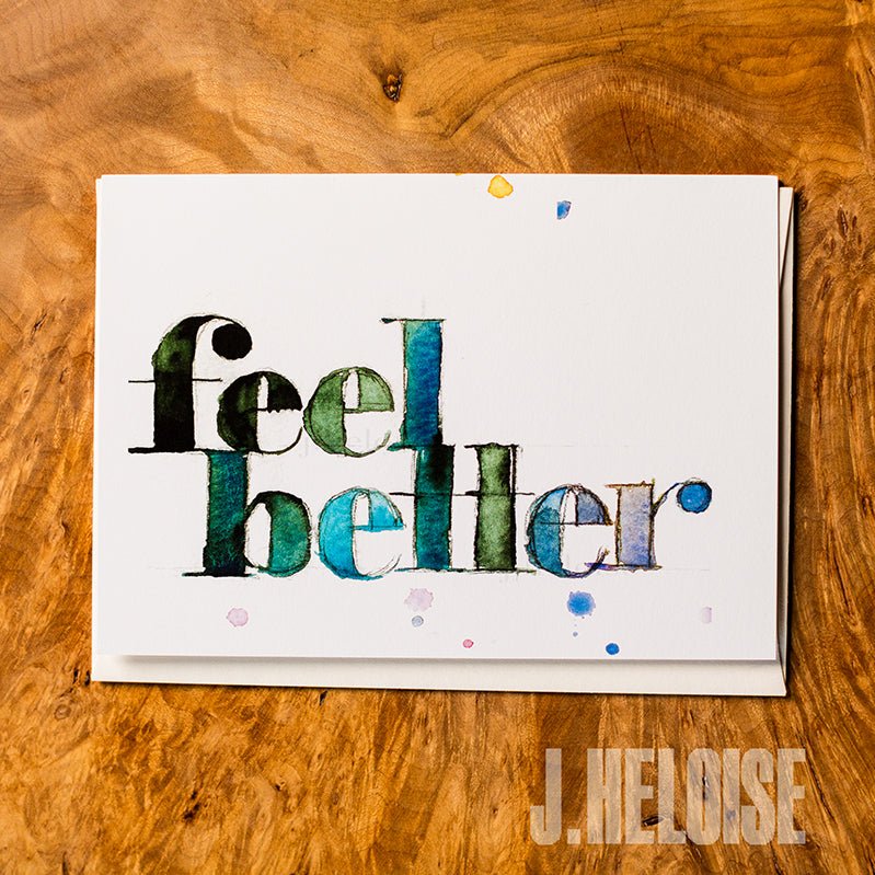 Greeting Card - Feel Better - J.Heloise