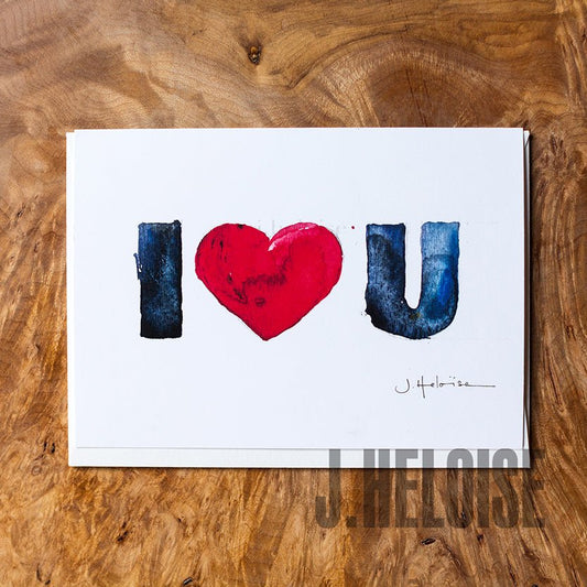 Greeting Card - I Love You - J.Heloise